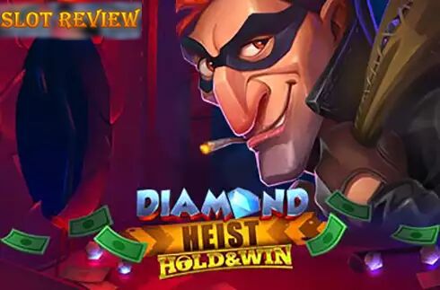 Diamond Heist Hold & Win Slot Review